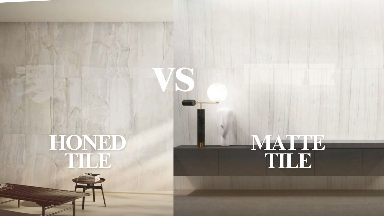 Honed vs Matte Tile
