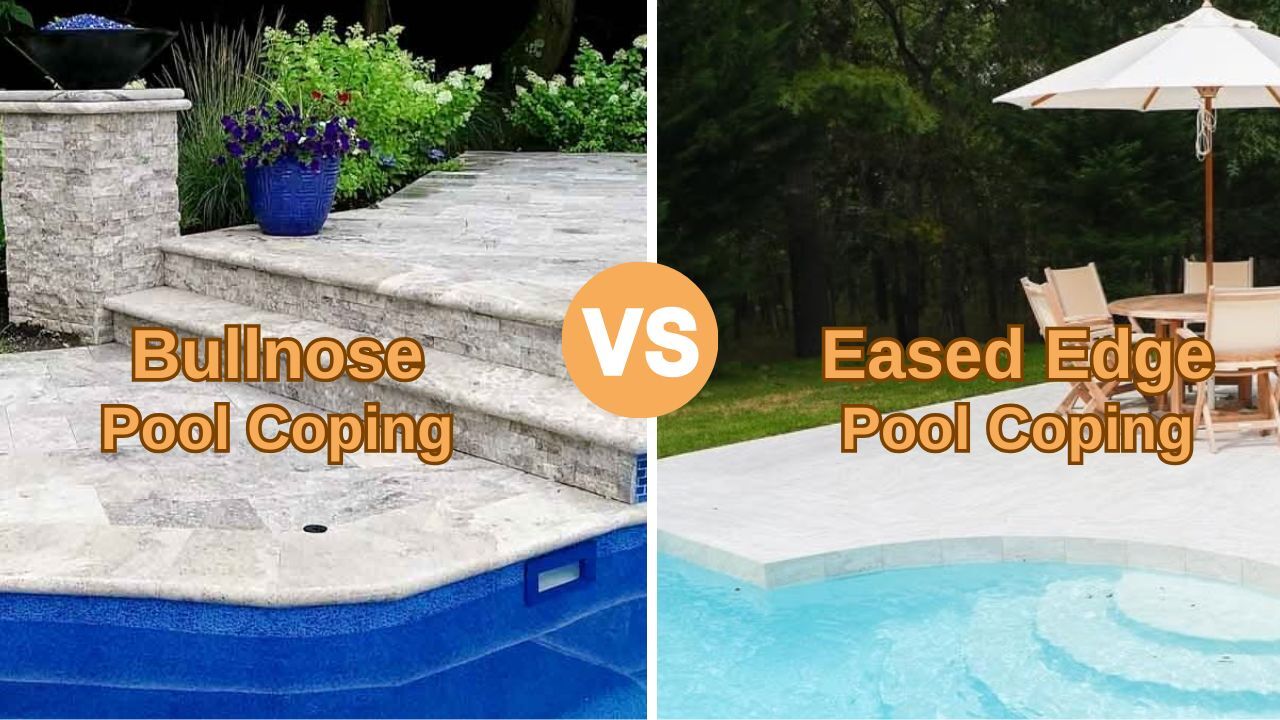Bullnose vs Eased Edge Pool Coping