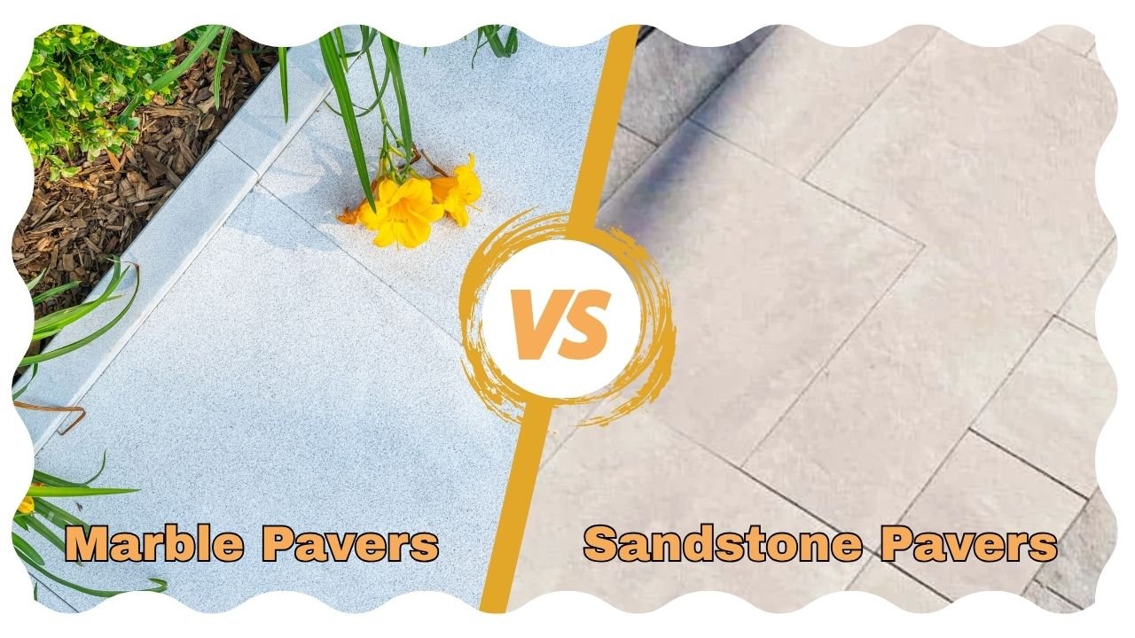 Marble vs Sandstone Pavers